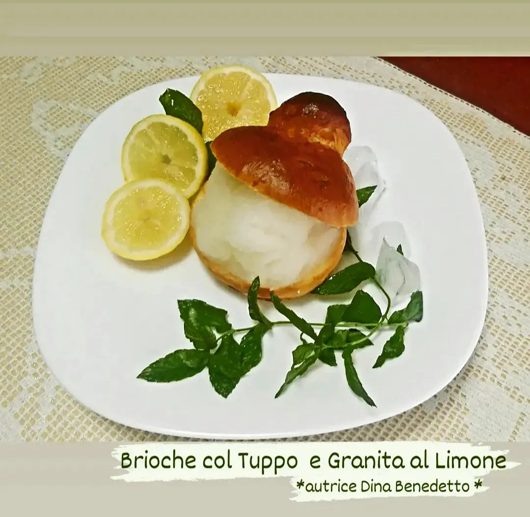 Brioche col tuppo e granita al limone, colazione tipica catanese